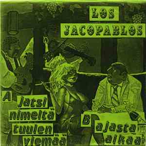 Los Jacopablos - Jatsi Nimeltä Tuulen Viemää / Ajasta Aikaa