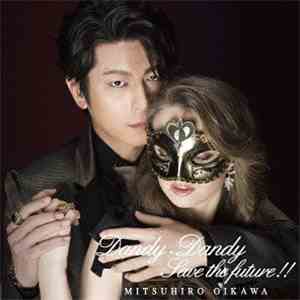 Mitsuhiro Oikawa - Dandy Dandy / Save The Future!!