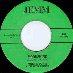 Montie Jones And The Revin' Robbins - Moonshine