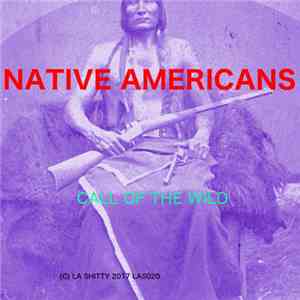 Native Americans - Call Of The Wild