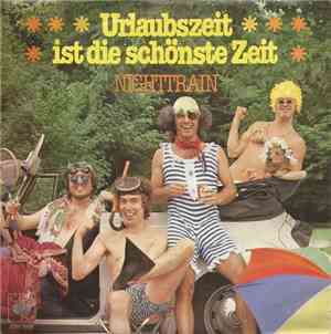 Nighttrain  - Urlaubszeit Ist Die Schönste Zeit