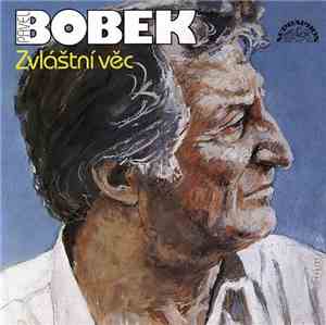 Pavel Bobek - Zvláštní Věc