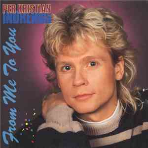 Per Kristian Indrehus - From Me To You