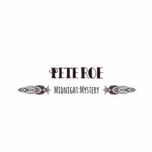 Pete Roe - Midnight:Mystery