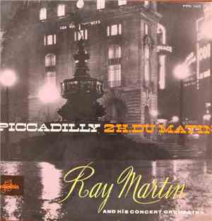 Ray Martin And His Concert Orchestra - Piccadilly 2 H. Du Matin