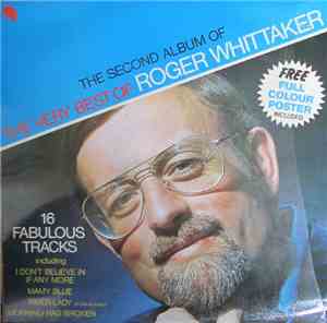 Roger Whittaker - The Second Album Of The Very Best Of Roger Whittaker