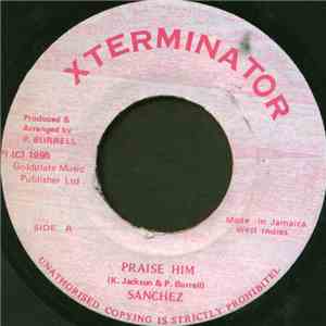 Sanchez - Praise Him