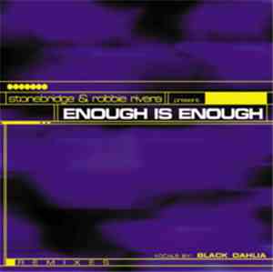 StoneBridge & Robbie Rivera - Enough Is Enough