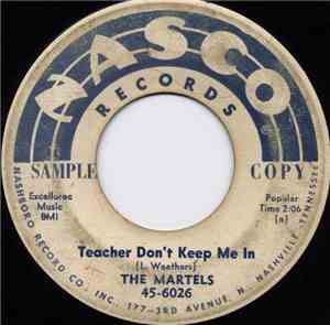 The Martels - Teacher Don't Keep Me In