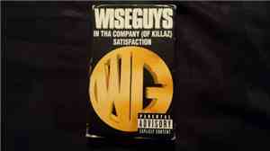 Wise Guys - Satisfaction / In Tha Company (Of Killaz)