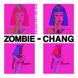 ZOMBIE-CHANG - 恋のバカンス E​.​P.