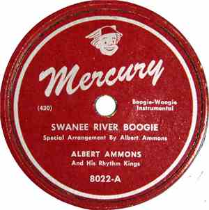 Albert Ammons And His Rhythm Kings - Swanee River Boogie / I Don't Want To  ...