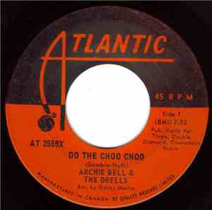 Archie Bell & The Drells - Do The Choo Choo