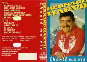 Bernard Harvie - Chanté Ma Vie
