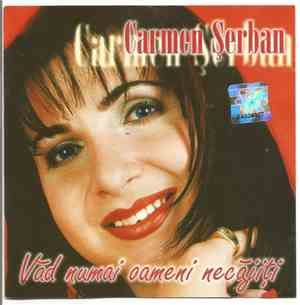 Carmen Șerban - Văd Numai Oameni Necajiți