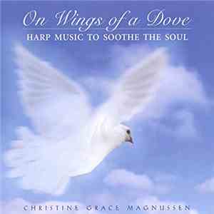 Christine Grace Magnussen - On Wings Of A Dove