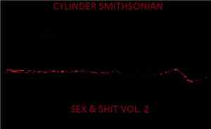 Cylinder Smithsonian - Sex & Shit Vol. 2