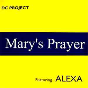 DC Project  Featuring Alexa - Mary's Prayer