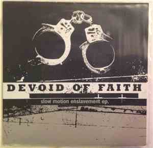 Devoid Of Faith - Slow Motion Enslavement