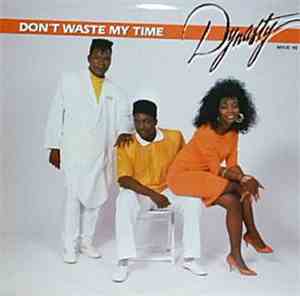 Dynasty - Don't Waste My Time