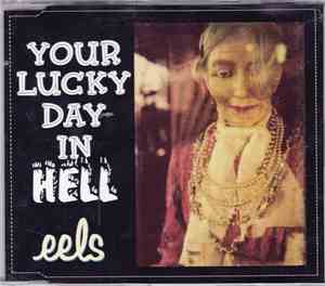 Eels - Your Lucky Day In Hell