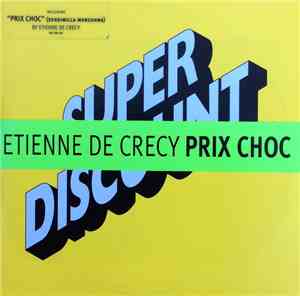 Etienne De Crécy - Prix Choc