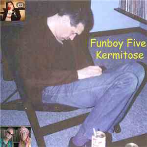 Funboy Five - Kermitose