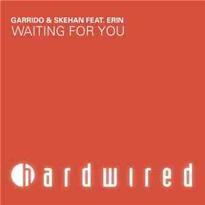 Garrido & Skehan Feat. Erin - Waiting For You