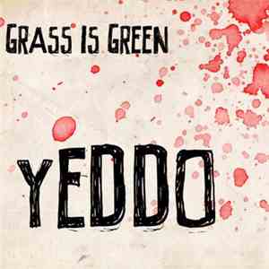 Grass Is Green - Yeddo