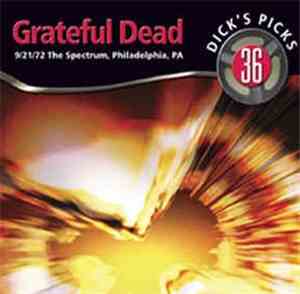 Grateful Dead - Dick's Picks 36: 9/21/72 The Spectrum, Philadelphia, PA