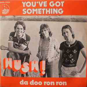 Hush  - You've Got Something