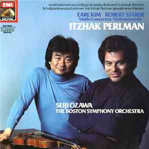 Itzhak Perlman, Earl Kim, Robert Starer, Seiji Ozawa, The Boston Symphony O ...