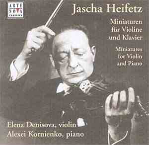 Jascha Heifetz - Miniaturen Für Violine Und Klavier