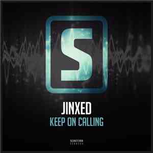 Jinxed  - Keep On Calling