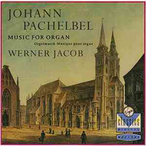 Johann Pachelbel, Werner Jacob - Music For Organ - Orgelmusik - Musique Pou ...