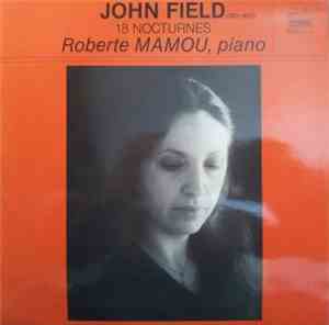 John Field , Roberte Mamou - 18 Nocturnes
