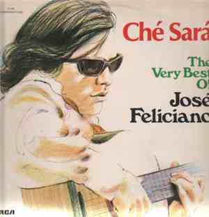 José Feliciano - Ché Sará - The Very Best Of Jose Feliciano