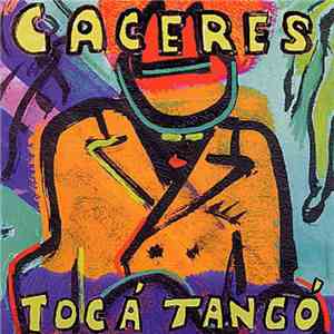 Juan Carlos Caceres - Tocá Tangó