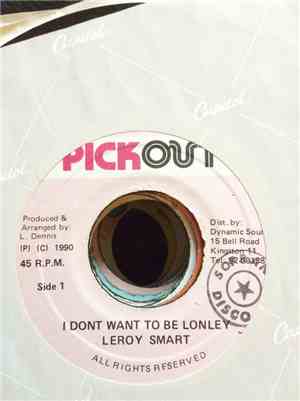 Leroy Smart - I Dont Want To Be Lonely