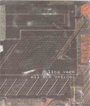 Lips Vago - All The Weirdos