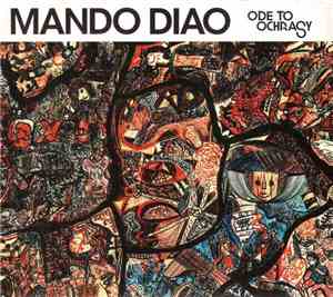Mando Diao - Ode To Ochrasy