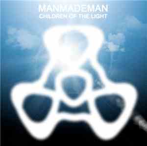 ManMadeMan - Children Of The Light