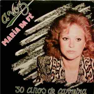 Maria Da Fé - A Voz - 30 Anos De Carreira