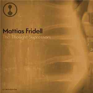 Mattias Fridell - The Thought Supressors