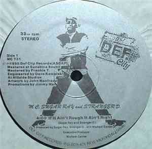 M.C. Sugar Ray And Stranger D. - If It Ain't Rough It Ain't Right / Knock'e ...