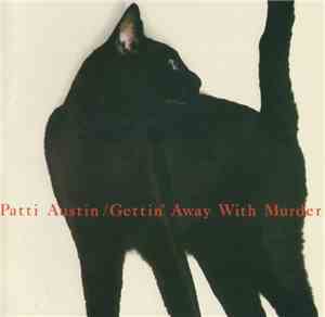 Patti Austin - Gettin' Away With Murder