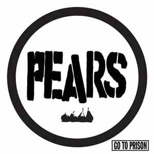 Pears  - Go To Prison