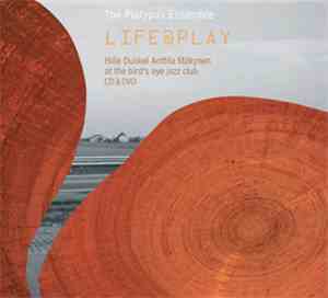 Platypus Ensemble - Life@Play (Hille Dunkel Anttila Mäkynen At The Bird's E ...