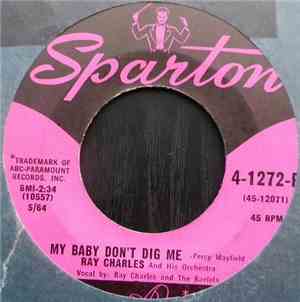 Ray Charles And His Orchestra - My Baby Don't Dig Me