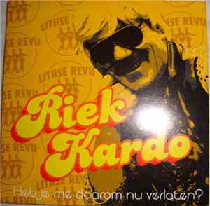 Riek Kardo - Heb Je Me Daarom Nu Verlaten?